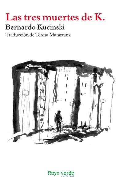 LAS TRES MUERTES DE K. | 9788415539445 | KUCINSKI, BERNARDO | Llibreria La Gralla | Llibreria online de Granollers