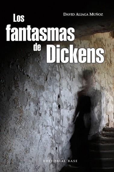 FANTASMAS DE DICKENS, LOS | 9788493916183 | ALIAGA MUÑOZ, DAVID | Llibreria La Gralla | Llibreria online de Granollers