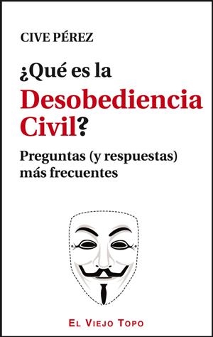 QUÉ ES LA DESOBEDIENCIA CIVIL? | 9788415216667 | PÉREZ, CIVE | Llibreria La Gralla | Llibreria online de Granollers