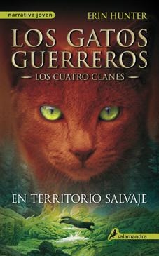 EN TERRITORIO SALVAJE (LOS GATOS GUERREROS I. LOS CUATRO GATOS) | 9788498384215 | HUNTER, ERIN | Llibreria La Gralla | Llibreria online de Granollers