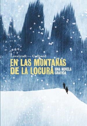 EN LAS MONTAÑAS DE LA LOCURA | 9788415530183 | LOVECRAFT; CULBARD | Llibreria La Gralla | Librería online de Granollers