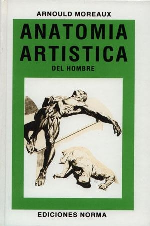 ANATOMIA ARTISTICA DEL HOMBRE | 9788484510222 | MOREAUX, ARNOULD | Llibreria La Gralla | Librería online de Granollers