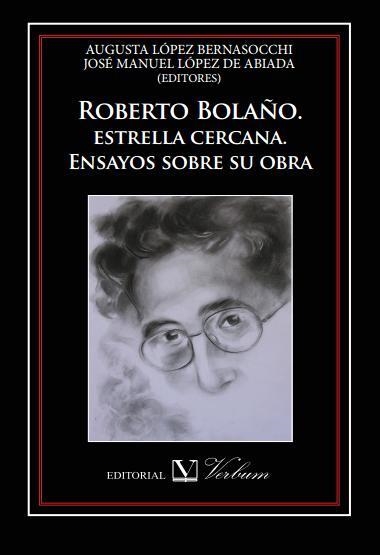 ROBERTO BOLAÑO. ESTRELLA CERCANA. ENSAYOS SOBRE SU OBRA | 9788479627393 | Llibreria La Gralla | Librería online de Granollers