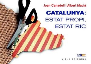 CATALUNYA ESTAT PROPI ESTAT RIC | 9788483306987 | CANADELL, JOAN; MACIÀ, ALBERT | Llibreria La Gralla | Llibreria online de Granollers