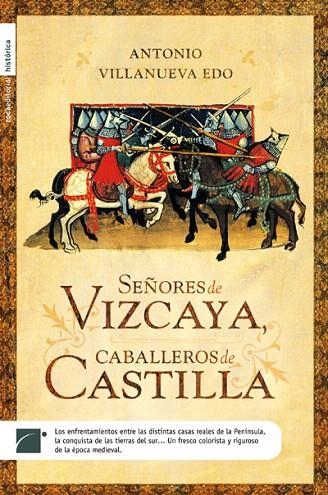 SEÑORES DE VIZCAYA. CABALLEROS DE CASTILLA | 9788496544307 | VILLANUEVA EDO, ANTONIO | Llibreria La Gralla | Llibreria online de Granollers