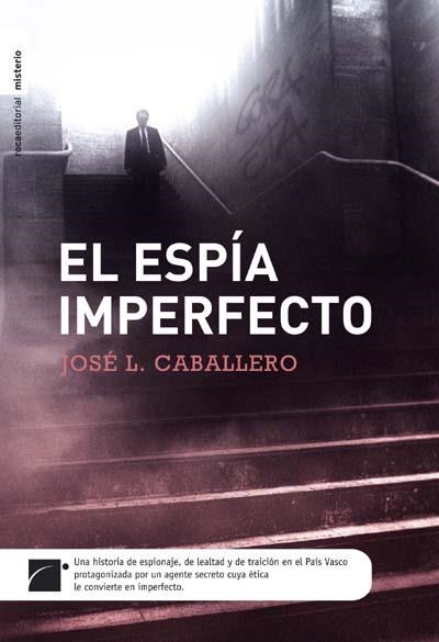 ESPIA IMPERFECTO, EL | 9788492429721 | CABALLERO, JOSE LUIS | Llibreria La Gralla | Librería online de Granollers