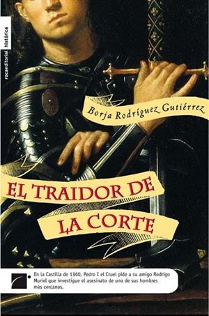 TRAIDOR DE LA CORTE, EL | 9788492429981 | RODRIGUEZ GUTIERREZ, BORJA | Llibreria La Gralla | Librería online de Granollers