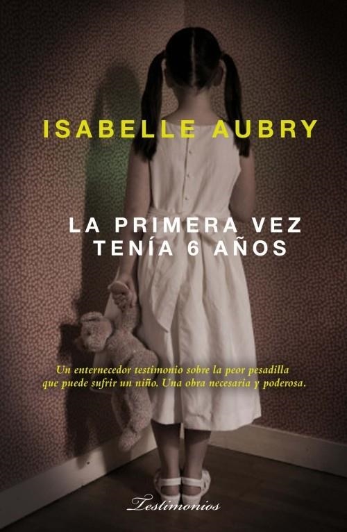 PRIMERA VEZ TENIA SEIS AÑOS, LA | 9788499180618 | AUBRY, ISABELLE | Llibreria La Gralla | Librería online de Granollers