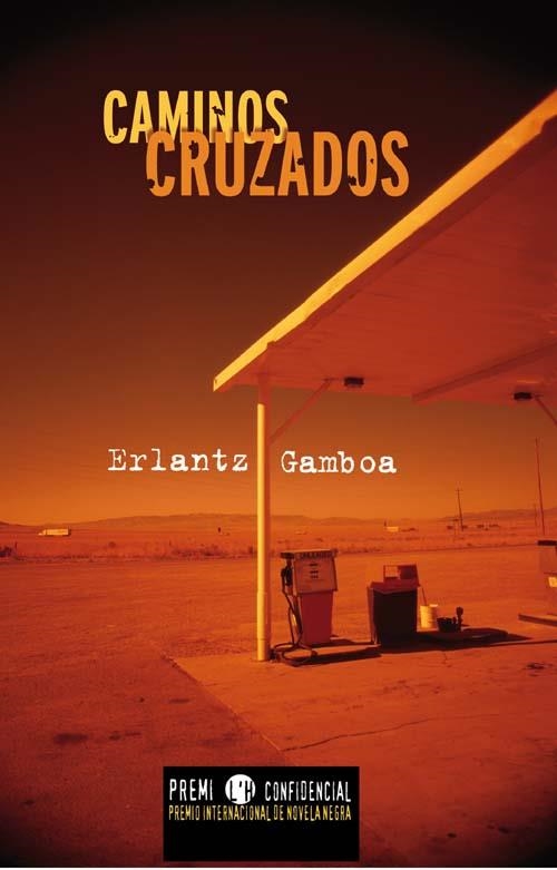 CAMINOS CRUZADOS | 9788499180663 | GAMBOA, ERLANTZ | Llibreria La Gralla | Librería online de Granollers
