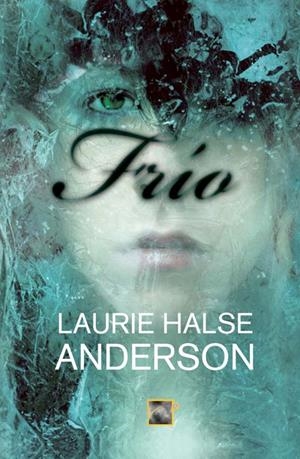FRÍO | 9788499181370 | ANDERSON, LAURIE HALSE | Llibreria La Gralla | Llibreria online de Granollers