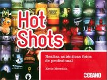 HOT SHOTS. REALIZA AUTENTICAS FOTOS DE PROFESIONAL | 9788475565897 | MEREDITH, KEVIN | Llibreria La Gralla | Librería online de Granollers