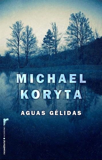 AGUAS GÉLIDAS | 9788499181790 | KORYTA, MICHAEL | Llibreria La Gralla | Librería online de Granollers