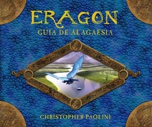 ERAGON. GUIA DE ALAGAESIA | 9788499181080 | PAOLINI, CHRISTOPHER | Llibreria La Gralla | Llibreria online de Granollers