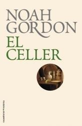 CELLER, EL (NOVA EDICIO) | 9788499182674 | GORDON, NOAH | Llibreria La Gralla | Librería online de Granollers
