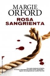 ROSA SANGRIENTA | 9788499182360 | ORFORD, MARGIE | Llibreria La Gralla | Llibreria online de Granollers
