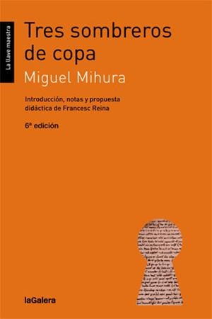 TRES SOMBREROS DE COPA (LA LLAVE MAESTRA) | 9788424624750 | MIHURA, MIGUEL | Llibreria La Gralla | Librería online de Granollers