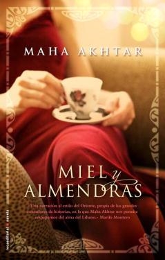 MIEL Y ALMENDRAS | 9788499184418 | AKHTAR, MAHA | Llibreria La Gralla | Librería online de Granollers