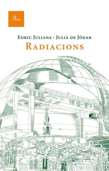 RADIACIONS (A TOT VENT-RÚST) | 9788475882185 | JULIANA, ENRIC; JÒDAR, JULIÀ DE | Llibreria La Gralla | Llibreria online de Granollers
