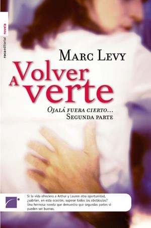 VOLVER A VERTE (OJALA FUERA CIERTO 2) | 9788496544635 | LEVY, MARC | Llibreria La Gralla | Llibreria online de Granollers