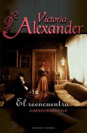 REENCUENTRO, EL (CUARTETO PENNINGTON IV) | 9788492617029 | ALEXANDER, VICTORIA | Llibreria La Gralla | Llibreria online de Granollers
