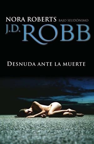 DESNUDA ANTE LA MUERTE | 9788492617258 | ROBB, J. D. | Llibreria La Gralla | Llibreria online de Granollers