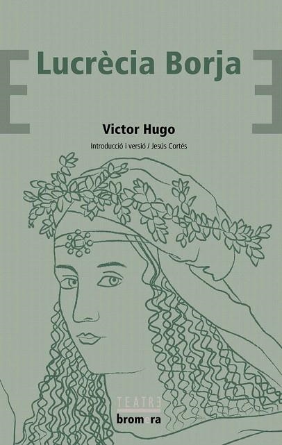 LUCRECIA BORJA (TEATRE BROMERA) | 9788498247947 | HUGO, VÍCTOR | Llibreria La Gralla | Llibreria online de Granollers