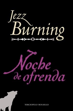 NOCHE DE OFRENDA (TERCIOPELO BOLSILLO TD) | 9788415410010 | BURNING, JEZZ | Llibreria La Gralla | Llibreria online de Granollers