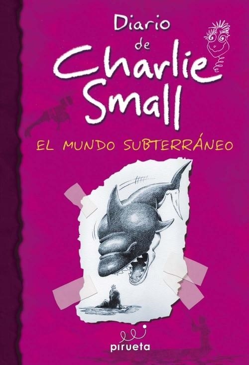 DIARIO DE CHARLIE SMALL. EL MUNDO SUBTERRÁNEO | 9788415235262 | WARD, NICK | Llibreria La Gralla | Librería online de Granollers