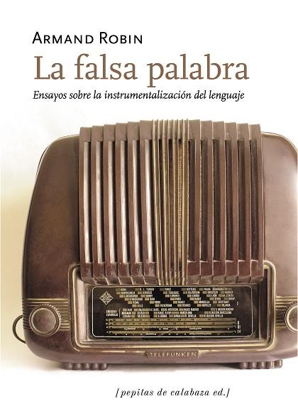 FALSA PALABRA, LA | 9788488455680 | ROBIN, ARMAND | Llibreria La Gralla | Librería online de Granollers