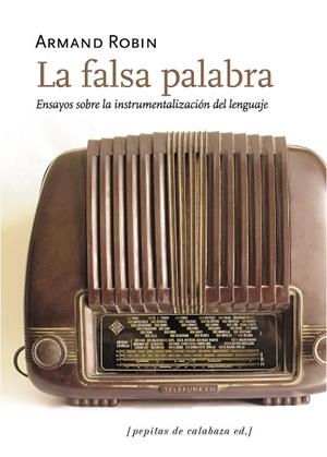 FALSA PALABRA, LA | 9788488455680 | ROBIN, ARMAND | Llibreria La Gralla | Librería online de Granollers