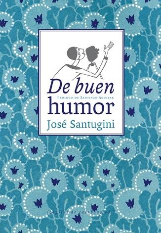 DE BUEN HUMOR | 9788494029615 | SANTUGINI, JOSE | Llibreria La Gralla | Llibreria online de Granollers