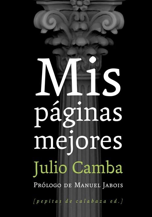 MIS PÁGINAS MEJORES | 9788493943752 | CAMBA, JULIO | Llibreria La Gralla | Librería online de Granollers