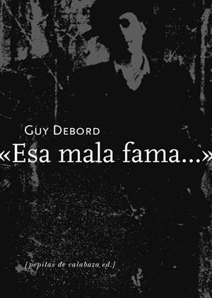 ESA MALA FAMA | 9788493767198 | GUY DEBORD | Llibreria La Gralla | Llibreria online de Granollers