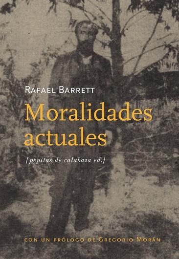 MORALIDADES ACTUALES | 9788493834906 | BARRETT, RAFAEL | Llibreria La Gralla | Llibreria online de Granollers