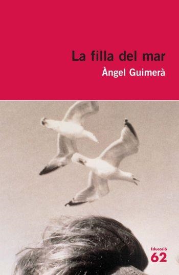 FILLA DEL MAR, LA (EDUCACIO 62) | 9788492672325 | GUIMERA, ANGEL | Llibreria La Gralla | Librería online de Granollers