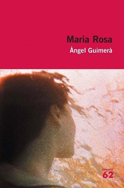 MARIA ROSA (EDUCACIO 62,Nº 39) | 9788492672349 | GUIMERA, ANGEL | Llibreria La Gralla | Llibreria online de Granollers