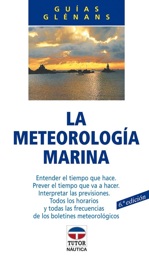 METEOROLOGIA MARINA, LA | 9788479021368 | ESCUELA DE NAVEGACIÓN DE GLÉNANS | Llibreria La Gralla | Librería online de Granollers