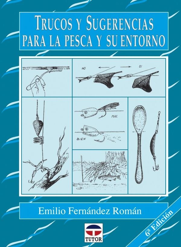 TRUCOS Y SUGERENCIAS PARA LA PESCA Y SU ENTORNO | 9788479021672 | FERNANDEZ ROMAN | Llibreria La Gralla | Librería online de Granollers