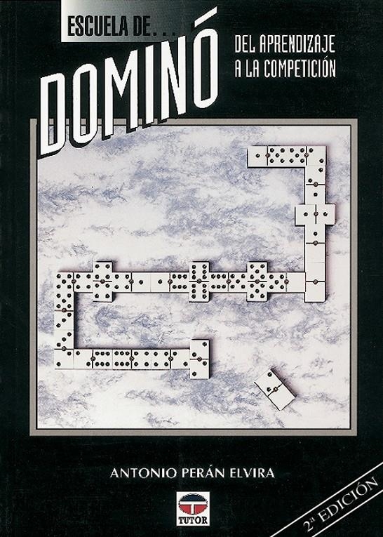 ESCUELA DE DOMINO.DEL APRENDIZAJE A LA COMPETICION | 9788479021740 | PERAN ELVIRA | Llibreria La Gralla | Librería online de Granollers