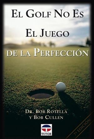 GOLF NO ES EL JUEGO DE LA PERFECCION, EL | 9788479021832 | ROTELLA, BOB | Llibreria La Gralla | Librería online de Granollers