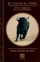 CULTO AL TORO, EL | 9788479022242 | GRANDE DEL BRIO, RAMON | Llibreria La Gralla | Librería online de Granollers