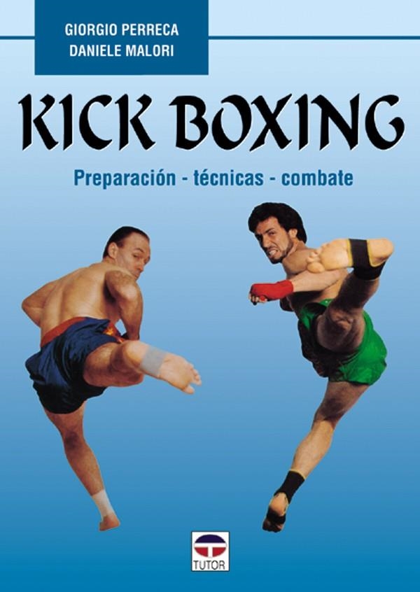 KICK BOXING | 9788479022457 | PERRECA, GIORGIO / MALORI, DANIELE | Llibreria La Gralla | Librería online de Granollers