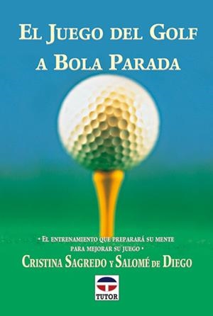 JUEGO DEL GOLF A BOLA PARADA, EL | 9788479022785 | SAGREDO, CRISTINA; DE DIEGO, SALOME | Llibreria La Gralla | Llibreria online de Granollers