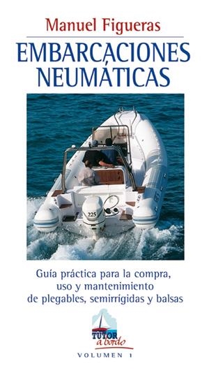 EMBARCACIONES NEUMATICAS (A BORDO 1) | 9788479023119 | FIGUERAS, MANUEL | Llibreria La Gralla | Librería online de Granollers