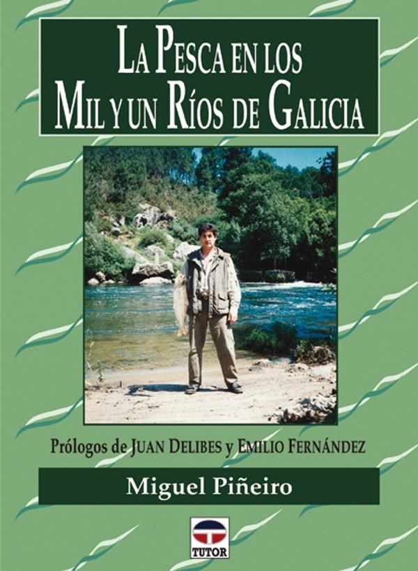 PESCA EN LOS MIL Y UN RIOS DE GALICIA, LA | 9788479023249 | PIÑEIRO, MIGUEL | Llibreria La Gralla | Librería online de Granollers