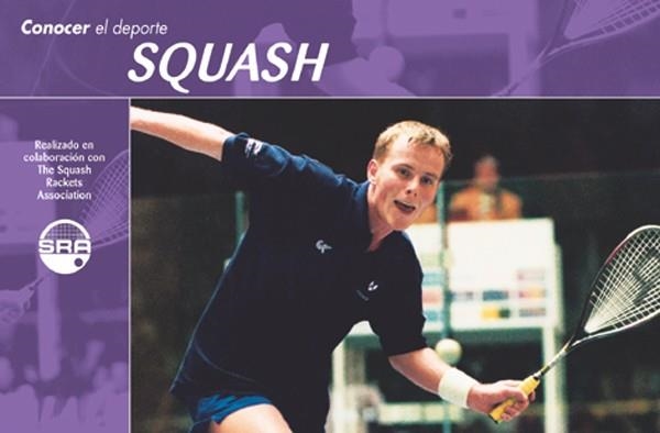 SQUASH (CONOCER EL DEPORTE) | 9788479023515 | ENGLAND REAL FEDERACIÓN ESPAÑOLA DE SQUASH | Llibreria La Gralla | Librería online de Granollers