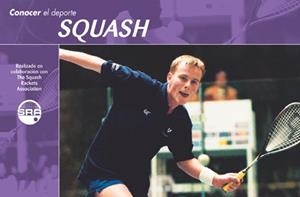 SQUASH (CONOCER EL DEPORTE) | 9788479023515 | ENGLAND REAL FEDERACIÓN ESPAÑOLA DE SQUASH | Llibreria La Gralla | Librería online de Granollers