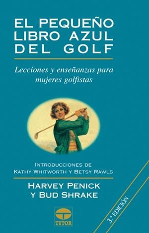 PEQUEÑO LIBRO AZUL DEL GOLF, EL | 9788479023669 | PENICK, HARVEY / SHRAKE, BUD | Llibreria La Gralla | Librería online de Granollers