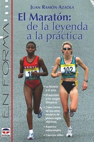 MARATON,EL:DE LA LEYENDA A LA PRACTICA | 9788479023751 | AZOLA, JUAN RAMON | Llibreria La Gralla | Librería online de Granollers