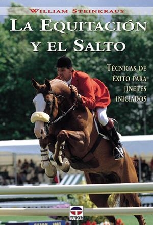 EQUITACION Y EL SALTO, LA | 9788479023829 | STEINKRAUS, WILLIAM | Llibreria La Gralla | Librería online de Granollers
